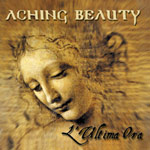 Aching Beauty: L´Ultima Ora