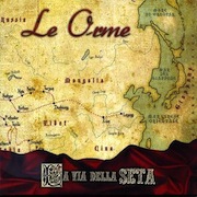 Le Orme: La Via Della Seta