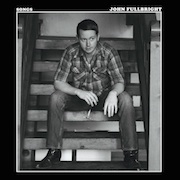 John Fullbright: Songs