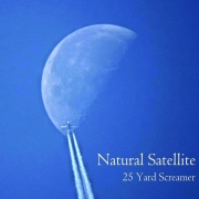 25 Yard Screamer: Natural Satellite