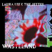 Laura Lee & The Jettes: Wasteland