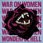 War On Women: Wonderful Hell