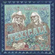 Dave Alvin & Jimmie Dale Gilmore: TexiCali
