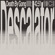 Death By Gong: Descalator