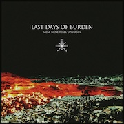 Review: Last Days of Burden - Mene Mene Tekel Upharsin