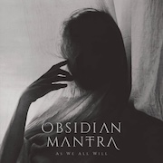 Obsidian Mantra: As We All Will