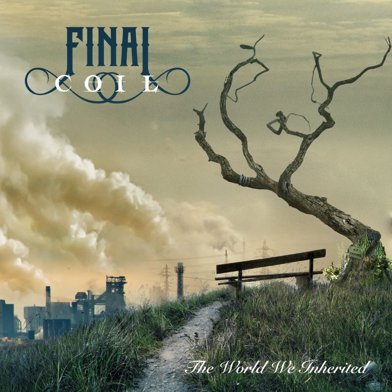 Final Coil: The World We Inherited 2025 – Remastered and Expanded
