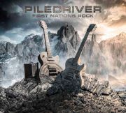 Piledriver: First Nations Rock