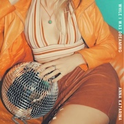 Anna Katarina - While I Was Dreaming