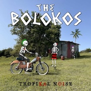 The Bolokos: Tropikal Noise