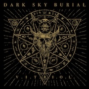 Dark Sky Burial: V.I.T.R.I.O.L.