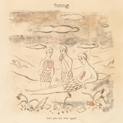 Tunng: Love You All Over Again