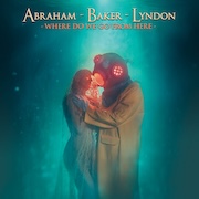 Abraham – Baker – Lyndon: Where Do We Go From Here