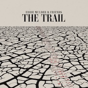 Eddie Mulder & Friends: The Trail